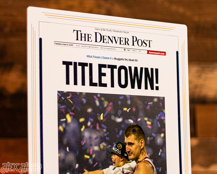 The Denver Post Nuggets 2023 NBA FINALS Front Page - JUNE 13, 2023